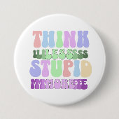 Minder stoutmoedig denken ronde button 7,6 cm (Voorkant)