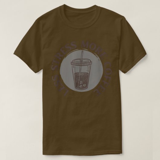 Minder stress, Koffie Klassiek T-shirt (Design voorkant)