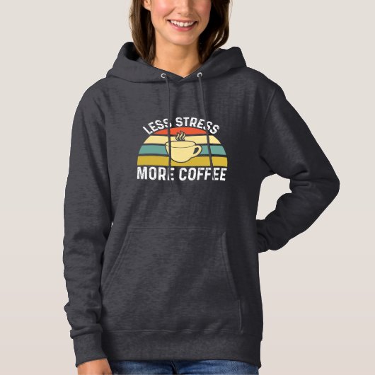 Minder stress meer koffie hoodie (Voorkant)