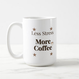 Minder Stress Meer Koffie   Koffieliefhebber Desig Koffiemok