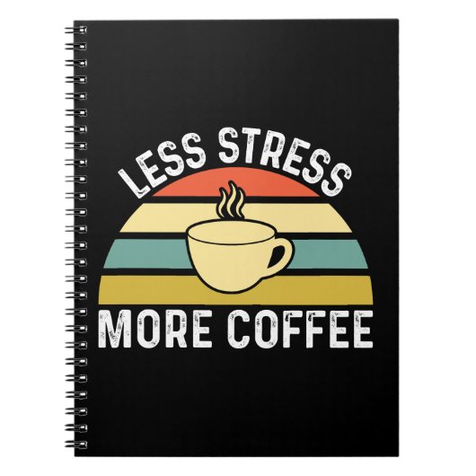 Minder stress meer koffie notitieboek (Voorkant)