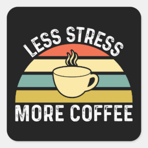 Minder stress meer koffie vierkante sticker