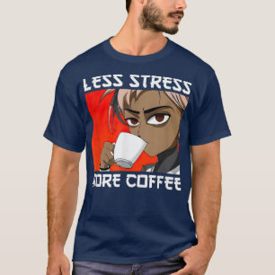 Minder stress meer koffie voor een meisje t-shirt