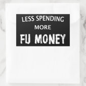 Minder uitgeven aan meer geld van de FU Rechthoekige Sticker (Tas)