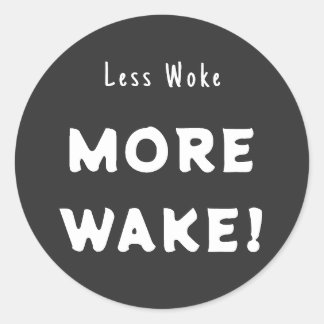 Minder wakker, meer wakker ronde sticker