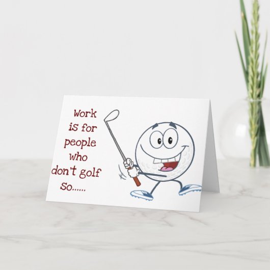 MINDER WERK EN MEER "GOLF" 40e BIRTHDAY-HUMOR Kaart (Voorkant)
