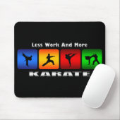 Minder werk en meer Karate Muismat (Met muis)