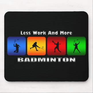 Minder werk en nog veel meer badminton muismat