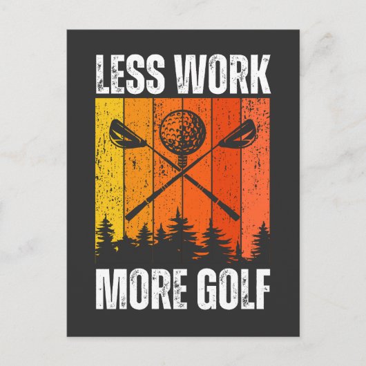 Minder werk meer golf | Grappig golf Briefkaart (Voorkant)