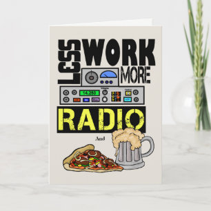 Minder werk, meer radio amateur radio verjaardagsf kaart