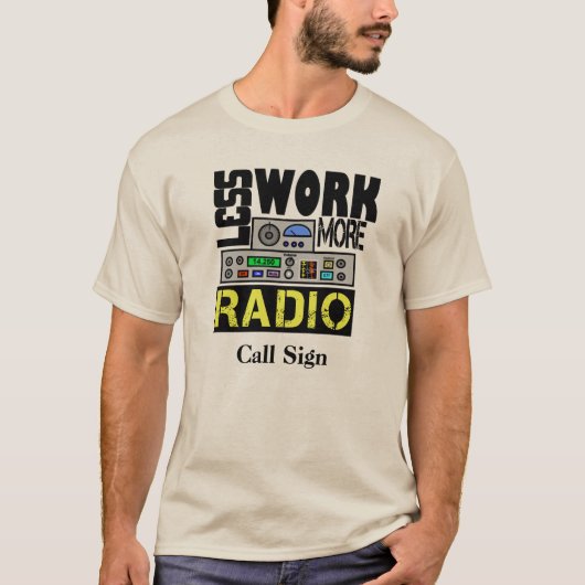 Minder werk, meer radio T-shirt past het Teken van (Voorkant)