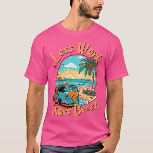 Minder Werk Meer Strand voor Zomer Vakantie T-shirt (Voorkant)