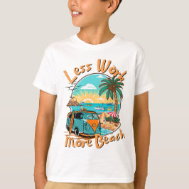 Minder Werk Meer Strand voor Zomer Vakantie T-shirt