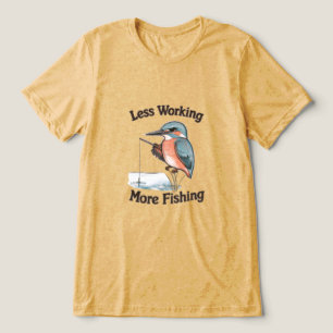Minder Werken Meer Vissen Grappige IJsvogel Vogel Tri-Blend Shirt