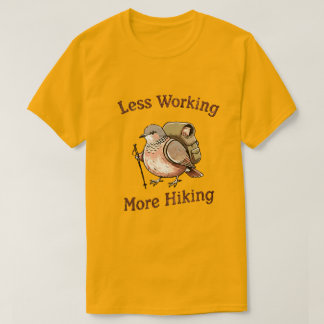“Minder Werken, Meer Wandelen” Grappige Wandelende T-shirt