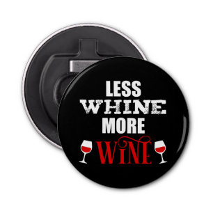 Minder Whine Meer Wijn Funny Wine Lover Button Flesopener