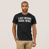 MINDER WHINE MEER WINE Funny T-shirts (Voorkant volledig)