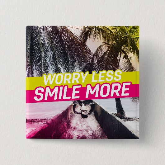 Minder zorgen, glimlach nog meer vierkante button 5,1 cm (Voorkant)
