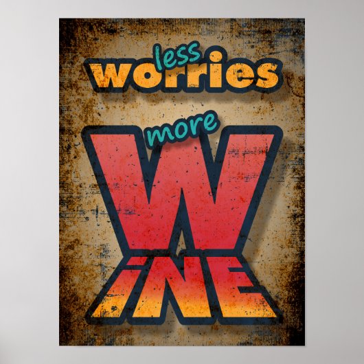 Minder zorgen meer wijn poster (Voorkant)