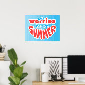 Minder zorgen, meer zomer (landschapsversie) poster (Thuiskantoor)