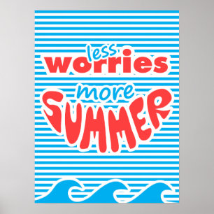Minder zorgen, meer zomer, met golven poster