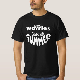 Minder zorgen meer zomer t-shirt