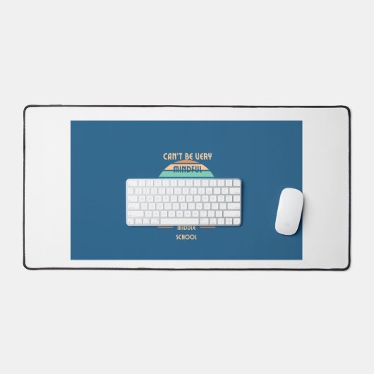 Mindful Middle School Teacher Desk Pad (Keyboard & Muis)
