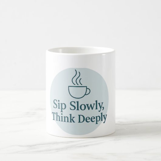 Mindful Moments Mug – Sip Slowly, Think Deeply Koffiemok (Center)