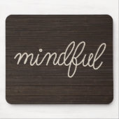MINDFUL Touwtekst op donker hout Muismat (Voorkant)