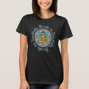 Mindfulness Boeddha Boeddhisme Spiritueel Yoga Med T-shirt