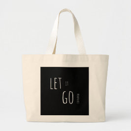 Mindfulness Cadeau LAAT LOS Grote Tote Bag