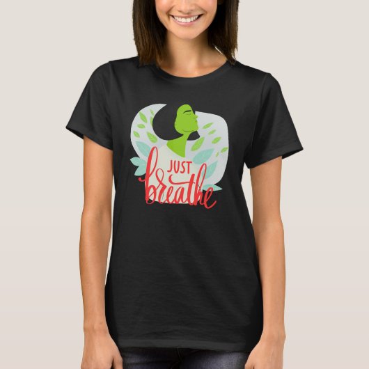 Mindfulness & Mental Health Calm -Just Breathe T-shirt (Voorkant)