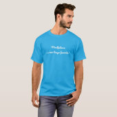 Mindfulness-tempo-favoriet T-shirt (Voorkant volledig)