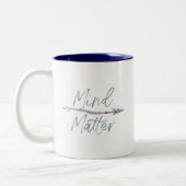 Mindheid over materie tweekleurige koffiemok (Links)