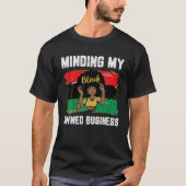 Minding My Black Women Owned Business African Entr T-shirt (Voorkant)
