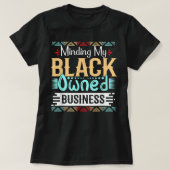 Minding van mijn zwarte zakenvrouw Black Girl M T-shirt (Design voorkant)