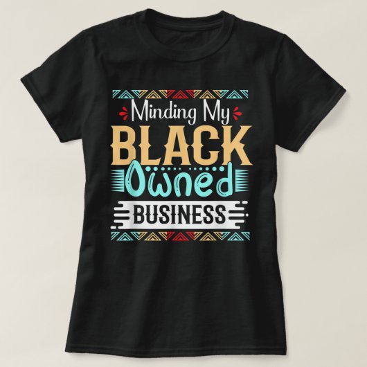 Minding van mijn zwarte zakenvrouw Black Girl M T-shirt (Design voorkant)