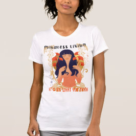 Mindless Living: Het is niet wat je denkt T-shirt