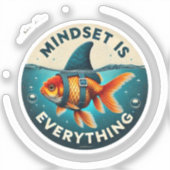Mindset Is Everything Goldfish Motivational Quote Sticker (Voorkant)