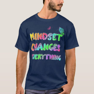 Mindset wijzigt de Motiviteitsverklaring T-shirt