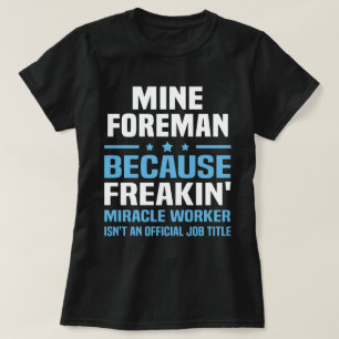 Mine Foreman T-shirt