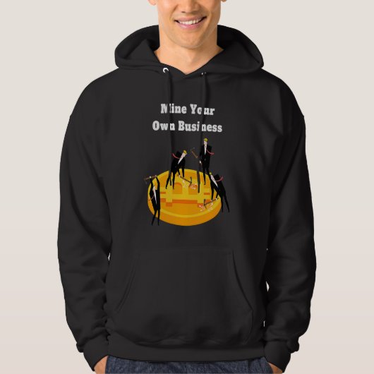 Mine Your Own Business Bitcoin Merch Crypto Coins Hoodie (Voorkant)