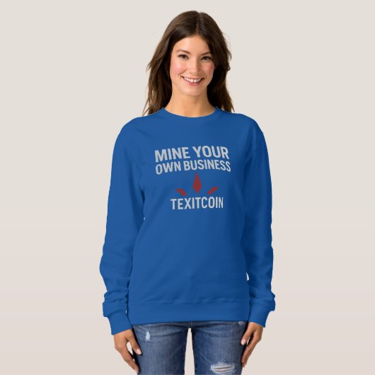 Mine Your Own Women's Basic Sweatshirt (Voorkant volledig)