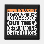 Mineraloog Ik probeer dingen grappig te maken Magneet (Voorkant)
