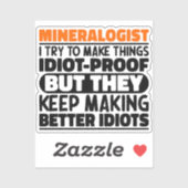 Mineraloog Ik probeer dingen grappig te maken Sticker (Vel)