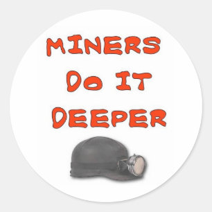 MINERS DOEN HET DEEPER RONDE STICKER