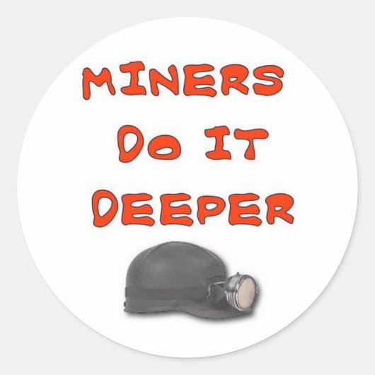 MINERS DOEN HET DEEPER RONDE STICKER (Voorkant)