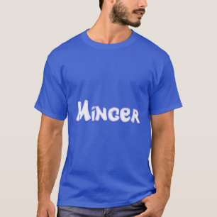 Minger T-shirt