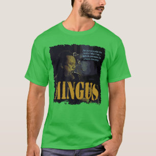 Mingus Jazz Wijsheid Bassist Muzikant grappig grap T-shirt