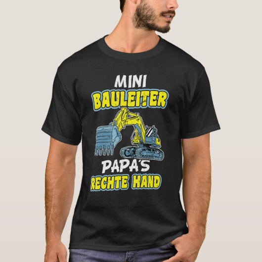 Mini Construction Manager Papa's Right Hand - Bauh T-shirt (Voorkant)